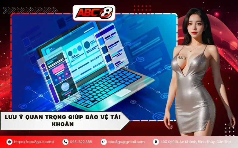 Lưu ý quan trọng giúp bảo vệ tài khoản